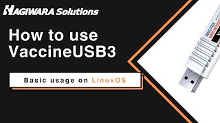 [How to Use] Vaccine USB3 - Basic Usage for LinuxOS®.