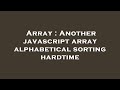 Array : Another javascript array alphabetical sorting hardtime