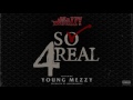 mozzy so 4real official audio ft. young mezzy