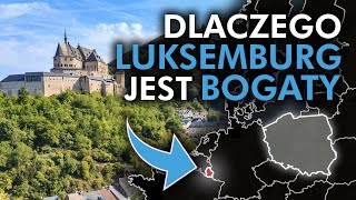 Dlaczego LUKSEMBURG jest BOGATY?