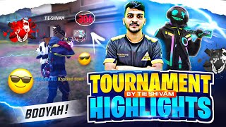 Tournament Highlight🎯🔥 By TiE-SHIVAM | Garena Free Fire