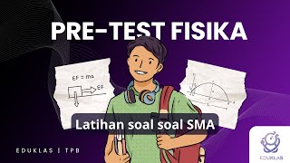 Tutorial Pretest Fisika I - TPB ITB 24