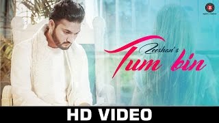 Tum Bin - Official Music Video | Zeeshan | Ullumanati