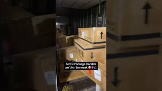 Fedex Package Handler Ain T For The Weak