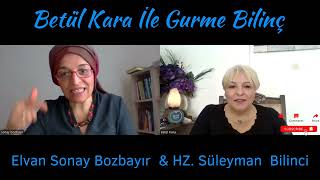 Elvan Sonay Bozbayır  & HZ.Süleyman Bilinci