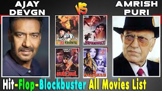 Ajay Devgan Vs Amrish Puri All Hit or Flop Movie list With Budget and Box Office Collection Analysis