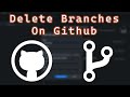 How to Delete a Branch In Github