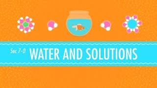 Water & Solutions - for Dirty Laundry: Crash Course Chemistry #7
