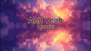 Hamza - Anh Yeah ( Paroles / Lyrics / Tiktok )