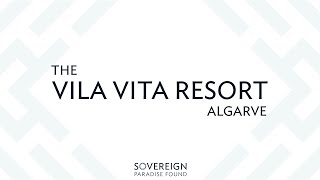 Sovereign Presents | The Vila Vita Parc Resort \u0026 Spa, Algarve