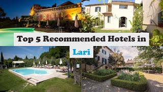 Top 5 Recommended Hotels In Lari | Luxury Hotels In Lari