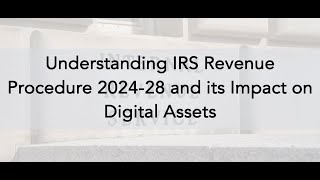 WSBA Webinar - Understanding IRS Revenue Procedure Proc 2024-28 and its Impact on Digital Assets