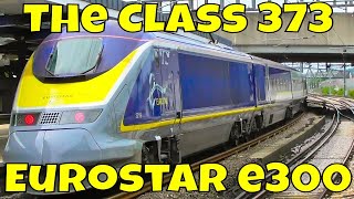 The Class 373, Eurostar e300