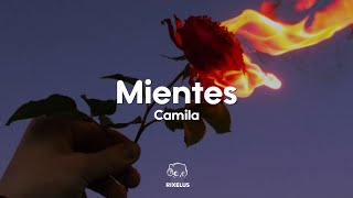 Camila - Mientes (Letra)