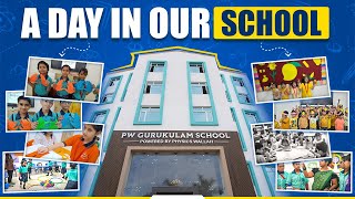 A Day in our School | @PWGurukulam | PW Gurukulam School Gurugram