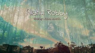 Allahu Robby - Nazwa Maulidia (Official Video Lirik)