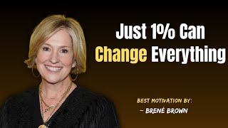 Improve Yourself by 1% Every Day—The Tiny Habit That Changes Everything | Brené Brown