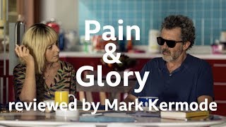 Pain \u0026 Glory reviewed by Mark Kermode