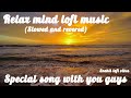 Relax mind with lofi songs masup || Watch and feel vibes || sunset vibes music || #sunsetview #viral