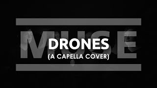 Muse - Drones (Full Cover) A Cappella