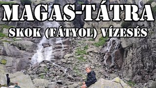 Magas-Tátra Csorba-tó Szkok (Fátyol) vízesés túra