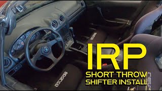 IRP Short Throw Shifter Install - NB Miata