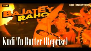 Bajatey Raho - Kudi Tu Butter (Reprise) Ft. Gajendra Verma & 1080g