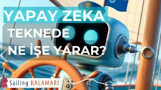 89 - Yapay Zekayı Teknede Nasıl Kullanırız? ⛵️ Yelkenli Teknede Yaşam