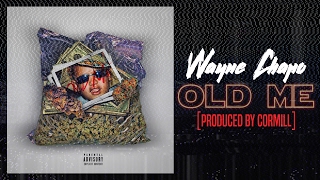 Wayne Chapo - Old Me [prod. by Cormill]