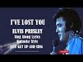 Elvis Presley I've Lost You (HD) Sing Along Lyrics