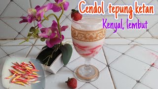 Kudapan baru dari tepung ketan‼️CENDOL TEPUNG KETAN,kenyal dan lembut