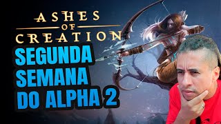 ASHES OF CREATION - SEGUNDA SEMANA DO ALPHA 2 - REVIEW