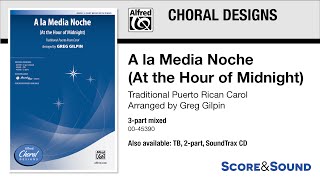 A la Media Noche (At the Hour of Midnight), arr. Greg Gilpin – Score \u0026 Sound