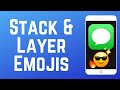 How to Stack & Layer Emojis on iMessage 2024