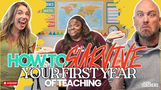 How to Survive Your First Year of Teaching