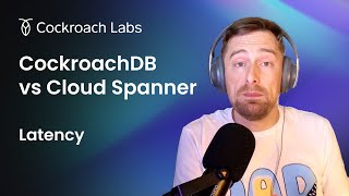 Comparing Latency: CockroachDB vs Google Cloud Spanner