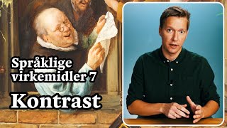 Språklige virkemidler 7 - Kontrast