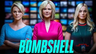 Bombshell (2019) Movie | Charlize Theron,Nicole Kidman,Margot Robbie | Fact \u0026 Review