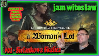 #01🟥Sielankowa Skalica🏹Kingdom Come: Deliverence 🏰 DLC - Dola Kobiety