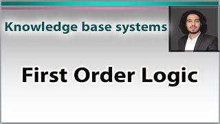 First Order Logic or Predicate Logic , Quantifier duality Knowledge Base Systems شرح عربى