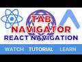 Tab Navigator for Absolute Beginners [React Navigation 3.0] [Tutorial?]