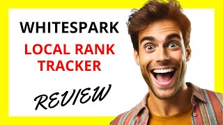 🌟 Whitespark Local Rank Tracker Review | Optimize Your Local SEO with Precision