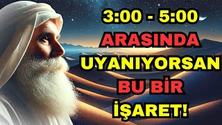 Allah Sizi Gece 3 ile 5 Arasında Uyandırıyorsa, Bu Büyük Bir İşarettir!