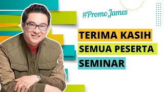 TERIMA KASIH SEMUA PESERTA SEMINAR #PromoJames | James Gwee Official