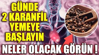 Her gün 2 Tane Karanfil Yemeye Başlayın ve Neler Olacak İnanmayacaksınız !