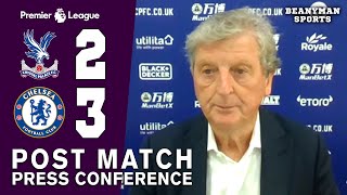 Crystal Palace 2-3 Chelsea - Roy Hodgson FULL Post Match Press Conference - Premier League