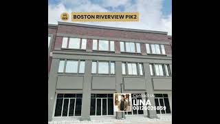 Disewa Ruko PIK2 Boston Riverview Jl Utama bs sewa satuan/gadeng, cocok untuk segala usaha di Jakut