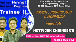 Students From GKM Engineering College 2019 PassedOut Placed As Network Engineer's By Daphne Infotech