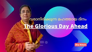 Promise verse for the month of April | വരാനിരിക്കുന്ന മഹത്തായ ദിനം | The Glorious Days Ahead - Elcy