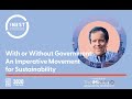 With or Without Government: An Imperative Movement for Sustainability | The Nest Summit 2020